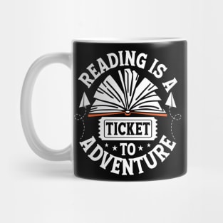 Reading Is A Ticket To Adventure T-Shirt Mug